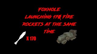 170 Fire Rockets Firing simultaneously in Foxhole Inferno War 100