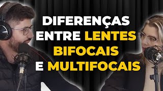 DIFERENÇAS ENTRE LENTES BIFOCAIS E MULTIFOCAIS | Ótica CELYN PodCast #007