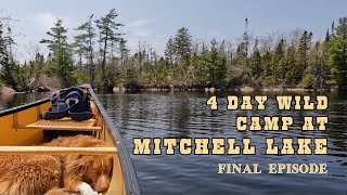 4 Days at Mitchell Lake- Finale