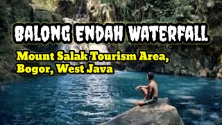 Balong Endah Waterfall || Mount Salak Tourism Area, Bogor, West Java