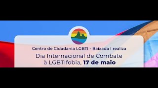 Dia Internacional de Combate à LGBTIfobia