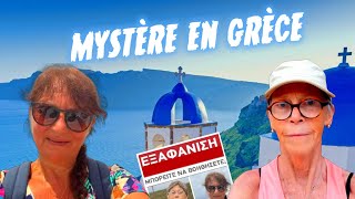 FRANÇAISES DISPARUES EN GRÈCE : UNE ÉNIGME TOTALE