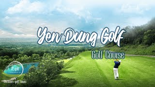 Yen Dung Resort & Golf Club in Bac Giang | 72.golf by Sdisco