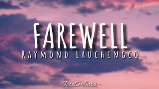 Farewell | Raymond Lauchengco | Lyric Video  #jesscentavos #jesspermejo