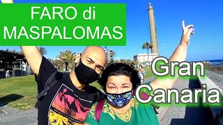 FARO DI MASPALOMAS 🌍 Paseo del Faro & Meloneras 🌍 Gran Canaria - Isole Canarie - VLOG AROUND