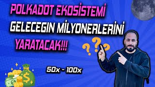 EN İYİ POLKADOT KOİNLERİ / POLKADOT FIRTINASI YAKLAŞIYOR / 50X-100X POTANSİYEL