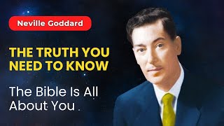 The Truth You Need To Know - The Bible Is All About You