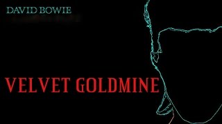 David Bowie -  Velvet Goldmine