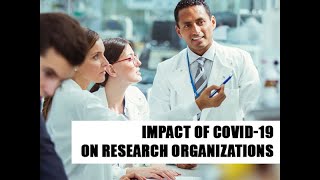 The Impact of COVID-19 on Research Organizations