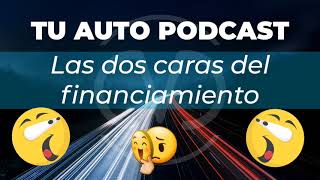 LAS DOS CARAS DEL FINANCIAMIENTO AUTO-MOTRIZ...!!