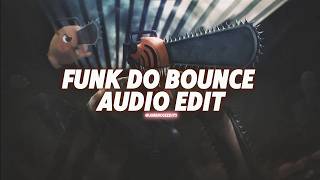 funk do bounce (brazilian funk) - ariis [edit audio]