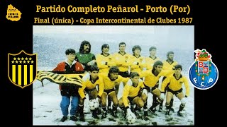 Peñarol - FC Porto (POR) - Final Copa Intercontinental de Clubes 1987 #estoespeñarol