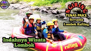 SERUUUUU...... Menguji adrenalin bersama Lombok Rafting//"TUNAS PAICE GROUP"