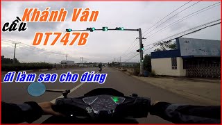 CẦU KHÁNH VÂN Có 2 TRỤ ĐÈN XANH ĐỎ XE ĐI NHƯ THẾ NÀO