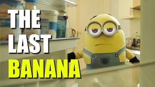 THE LAST BANANA (Minion Parody)