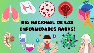 ¡Dia Nacional de las Enfermedades Raras!