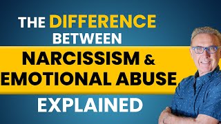 The Difference Between Narcissism and Emotional Abuse Explained