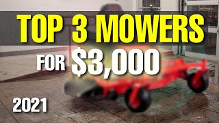 TOP 3 MOWERS for 3000 Dollars | 2021