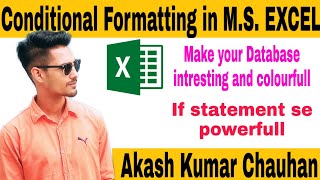 Conditional Formatting in M.S. EXCEL | By Akash Kumar Chauhan