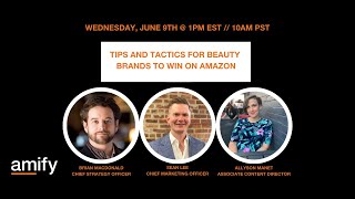 Webinar - Tips and Tactics for Beauty Brands to Win on Amazon by Amify