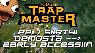 Peli siirtyi demosta Early Accessiin! - CD 2: Trap Master