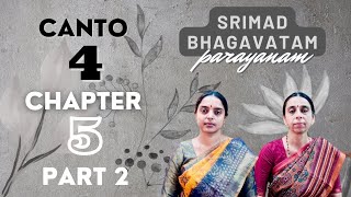 Srimad Bhagavatam Parayanam | Canto 4 | Chapter 5 | Part 2