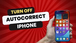 How to Turn Off Autocorrect on iPhone in 2024