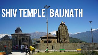 SHIV TEMPLE BAIJNATH | BAIJNATH MANDIR | ANCIENT  SHIV TAMPLE KANGRA HIMACHAL PRADESH