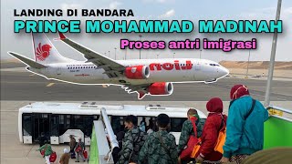 Landing madinah jamaah langsung Proses antri imigrasi di bandara prince mohammad madinah