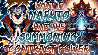 What If Naruto Had The Summoning Contract Power