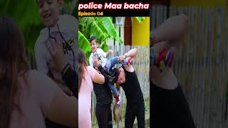 police Maa bacha aur chor ki kahani Episode 04