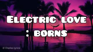 Børns - ELECTRIC LOVE (lyrics)