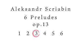 Aleksandr Scriabin 6 Preludes op.13