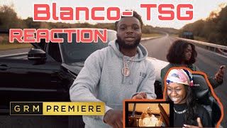 Blanco - 🔥  TSG 🔥 [Music Video] | GRM Daily ***Reaction***