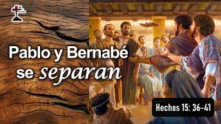 "Pablo y Bernabé se separan" Hechos 15: 36-41 04/08/2024 P. Miguel A.