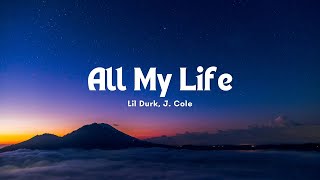 Lil Durk - All My Life ft. J. Cole (Lyric)