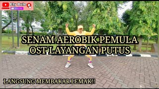 SENAM AEROBIK PEMULA - OST LAYANGAN PUTUS