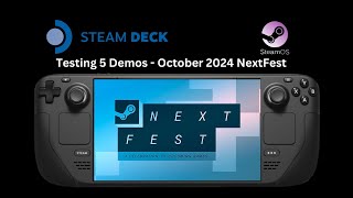 Steam Next Fest October 2024 - Testing 5 demos on the Steam Deck