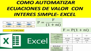 COMO AUTOMATIZAR ECUACIONES DE VALOR INTERES SIMPLE -  EXCEL