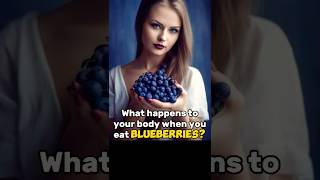 The Surprising Effect of Blueberries on Your Body #subscribe #trending #shorts