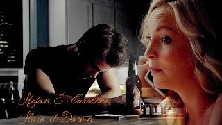 Stefan & Caroline||Slow it Down (+100 subs)