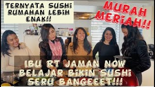 Part 2...Belajar Bikin Sushi Rumahan Ternyata lebih enak dari Restaurant!! || How to make sushi!!