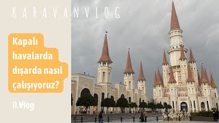 KARAVAN HAYATI | DIŞARDA NASIL ÇALIŞIYORUZ |FIRTINALI HAVALARDA KARAVAN 11.VLOG The Land of Legends