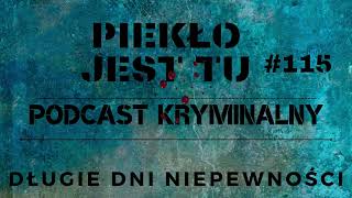 Podcast 115. Długie dni niepewności