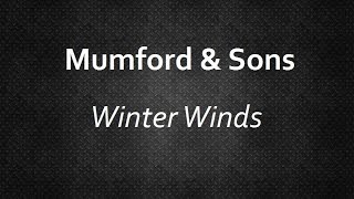 Mumford & Sons - Winter Winds [Lyrics] | Lyrics4U