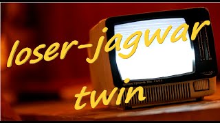 loser-jagwar twin (lyrics)