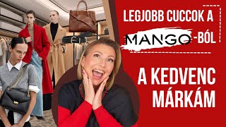 A LEGJOBB CUCCOK A MANGO-BÓL - AKEDVENC MÁRKÁM