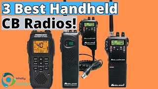 [TOP 3] BEST HANDHELD CB RADIOS FOR 2024!