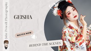 Geisha - Creative Portrait Session -  Behind the Scenes