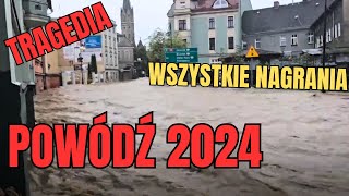 POWÓDŹ 2024 WSZYSTKIE NAGRANIA - KŁODZKO, GŁUCHOŁAZY, STRONIE ŚLĄSKIE, ZGÓRZ ŚLĄSKI, CIESZYN, POLSKA